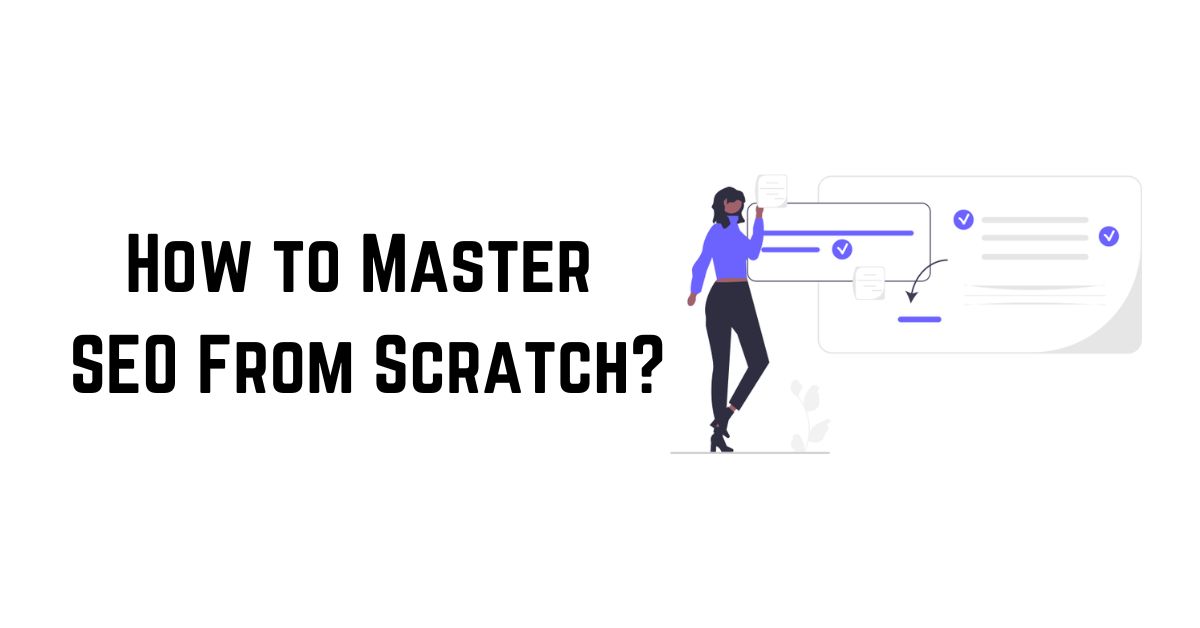 How to Master SEO From Scratch